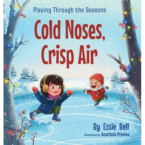 Playing Through the Seasons: Cold Noses, Crisp Air - Hardcover
