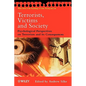 Terrorists, Victims and Society: Psychological Perspectives on Terrorism and Its Consequences - Paperback