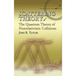 Scattering Theory: The Quantum Theory of Nonrelativistic Collisions - Paperback