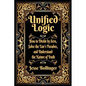 Unified Logic: How to Divide by Zero, Solve the Liar's Paradox, and Understand the Nature of Truth - Hardcover