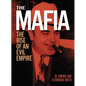 The Mafia: The Rise of an Evil Empire - Hardcover