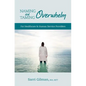 Naming and Taming Overwhelm: For Healthcare and Human Service Providers - Paperback