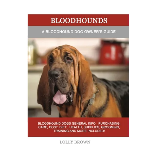 Bloodhounds: A Bloodhound Dog Owner's Guide - Paperback