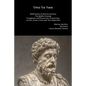 Stoic Six Pack: Meditations of Marcus Aurelius The Golden Sayings Fragments and Discourses of Epictetus Letters from a Stoic and The Enchiridion - Paperback