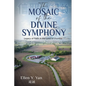 The Mosaic of the Divine Symphony: Legacy of Faith in the Land of Promise - Paperback
