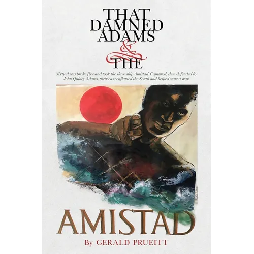 That Damned Adams and the Amistad - Paperback