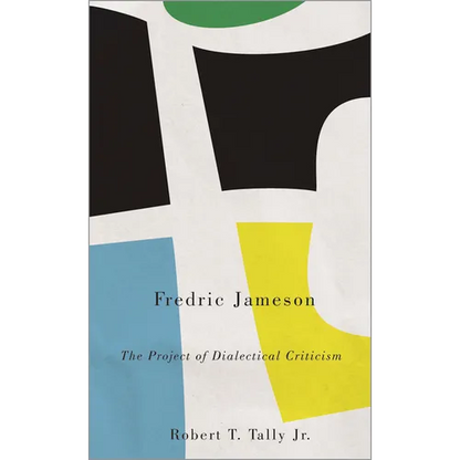 Fredric Jameson: The Project of Dialectical Criticism - Paperback