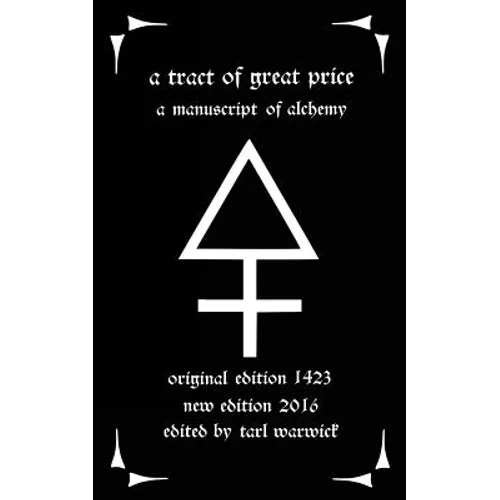 A Tract of Great Price: A Manuscript of Alchemy - Paperback