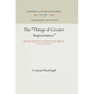 The Things of Greater Importance: Bernard of Clairvaux's Apologia and the Medieval Attitude Toward Art - Hardcover