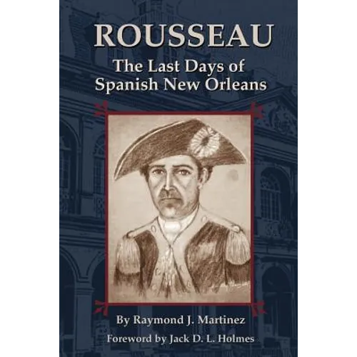 Rousseau: The Last Days of Spanish New Orleans - Paperback