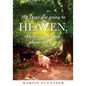 My Dogs are going to Heaven, They're not sure about the Cat - Paperback