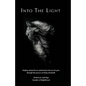 Into the Light: Helping animal lovers understand and care for pets through the process of dying and death - Paperback