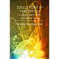 SOUL'S POINT of PERCEPTION: Is alignment with Universal Law - Paperback
