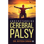 Understanding Cerebral Palsy - Paperback