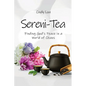 Sereni-Tea A 30-Day Devotional: Finding God's Peace In a World of Chaos - Paperback