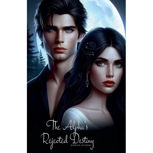 The Alpha's Rejected Destiny - Paperback
