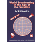 World Broadcasting in the Age of the Satellite: Comparative Systems, Policies and Issues in Mass Telecommunication - Hardcover