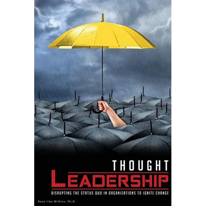 Thought Leadership: Disrupting the Status Quo in Organizations to Ignite Change - Paperback