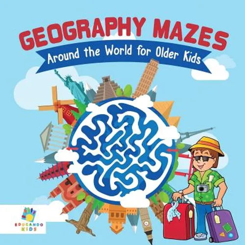 Geography Mazes Around the World for Older Kids - Paperback