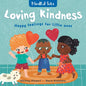 Mindful Tots: Loving Kindness - Board Book