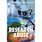 Research Abuse: How the Food and Drug Industries Pull the Wool over Your Eyes - Paperback