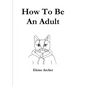 How To Be An Adult - Paperback