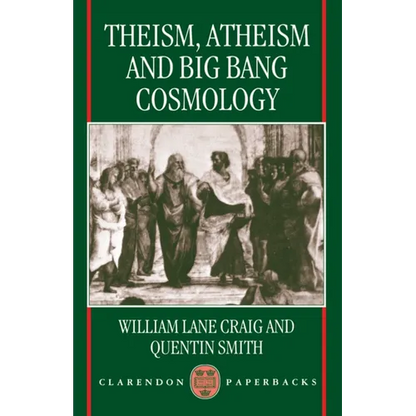 Theism, Atheism, and Big Bang Cosmology - Paperback