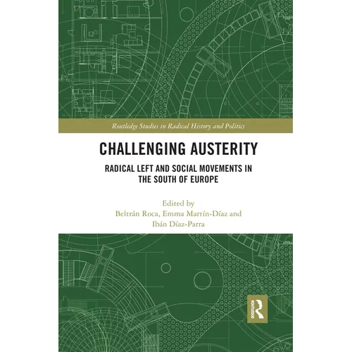 Challenging Austerity: Radical Left and Social Movements in the South of Europe - Paperback