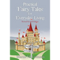 Practical Fairy Tales for Everyday Living: Revised Second Edition - Paperback