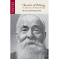 Hermit of Peking: The hidden life of Sir Edmund Backhouse - Paperback
