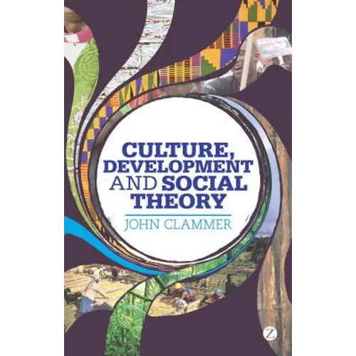Culture, Development and Social Theory: Towards an Integrated Social Development - Paperback