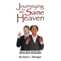 Journeying to the Same Heaven: Ellen G. White, the Civil War, and the Goal of Post-Racialism - Paperback