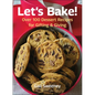 Let's Bake: Over 100 Dessert Recipes for Gifting & Giving - Hardcover