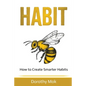 Habit: How to Create Smarter Habits - Paperback