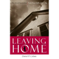 Leaving Home: The Art of Separating from Your Difficult Family - Paperback