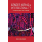 Gender Norms and Intersectionality: Connecting Race, Class and Gender - Paperback
