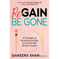 Regain Be Gone: 12 Strategies to Maintain the Body You Earned After Bariatric Surgery - Paperback