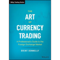 The Art of Currency Trading: A Professional's Guide to the Foreign Exchange Market - Hardcover