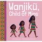 Wanjiku, Child of Mine - Hardcover