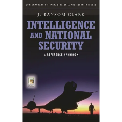 Intelligence and National Security: A Reference Handbook - Hardcover
