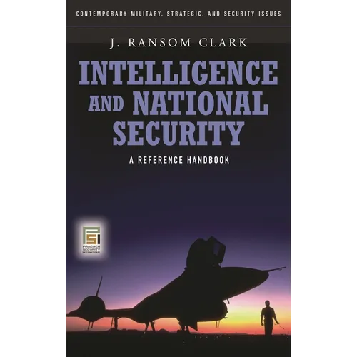 Intelligence and National Security: A Reference Handbook - Hardcover