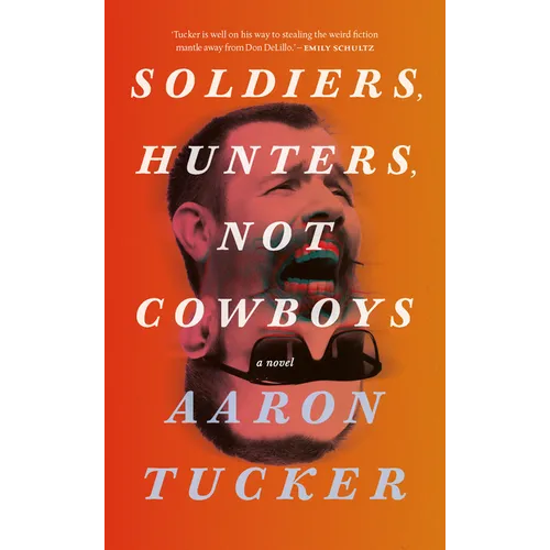 Soldiers, Hunters, Not Cowboys - Paperback