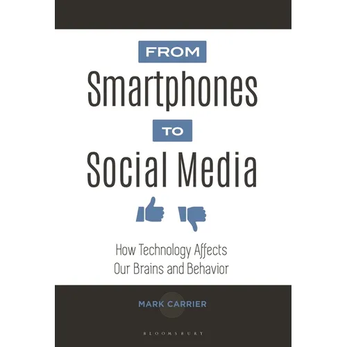 From Smartphones to Social Media: How Technology Affects Our Brains and Behavior - Paperback