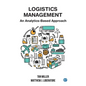 Logistics Management: An Analytics-Based Approach - Hardcover