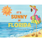 It's Sunny in Florida - Board Book