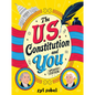 The U.S. Constitution and You - Hardcover