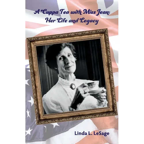 A Cuppa Tea with Miss Jean: Her Life and Legacy - Paperback