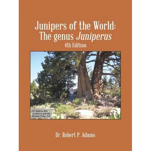 Junipers of the World: The Genus Juniperus, 4th Edition - Paperback