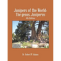 Junipers of the World: The Genus Juniperus, 4th Edition - Paperback