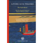 Living with Thanks: The Five Fascicle Version of Rennyo Shonin's Letters - Hardcover